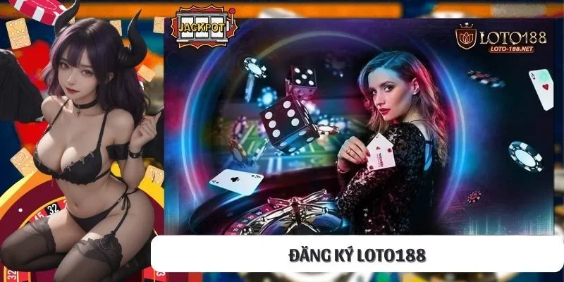 Đăng ký LOTO188