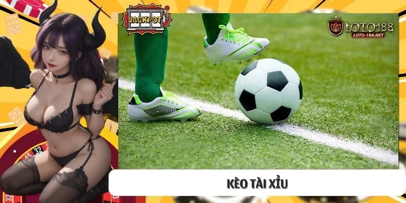 Kèo tài xỉu