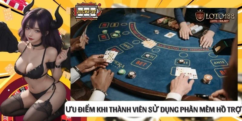 Ưu điểm khi thành viên sử dụng phần mềm hỗ trợ